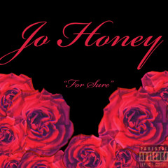 For Sure-Jo Honey