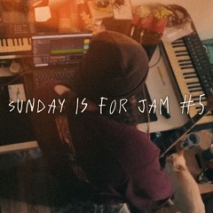 sunday is for jam #5