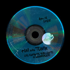 Live Recordings from Les Enfants Brillants - 002 - tINI b2b Tunik