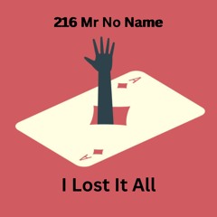 I Lost It All