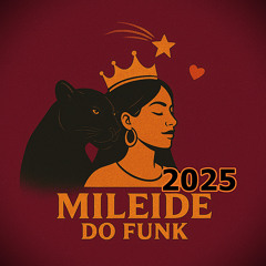 Mileide do Funk 2025