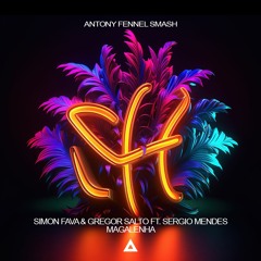 [FREE DOWNLOAD] Simon Fava & Gregor Salto Ft. Sergio Mendes - Magalenha (Antony Fennel Smash)