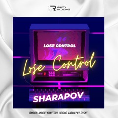 Sharapov - Lose Control (Original Mix)