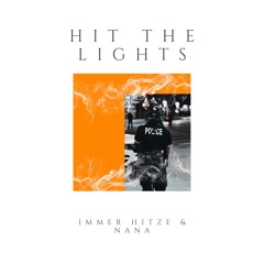 Immer Hitze & Nana - Hit The Lights (Original Mix)