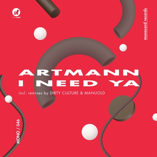 Artmann - I Need Ya (Original Mix) Preview