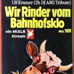 Wir Rinder vom Bahnhofsklo 010 tribute to DJ ARG