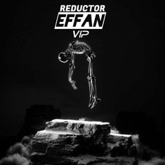 reductor - effan (vip)