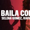 BAILA CONMIGO ( Remix ) Selena Gomez, Rauw Alejandro KIKE DJ