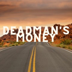 Deadman's Money
