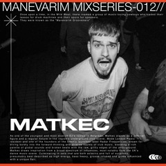 MANEVARIM | Mixseries #012 - Matkec