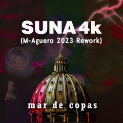 Mar De Copas - Suna 4K (M-Aguero 2023 Rework) Free Download