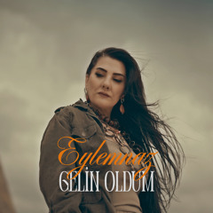 Gelin Oldum