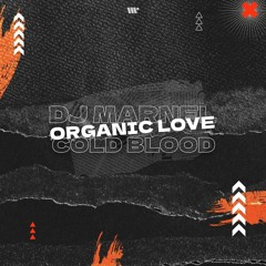 DJ Marnel & ColdBlood - Organic Love  ( DNBB 2023 )