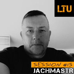 Jachmastr - LTU Session #15 | Free Download