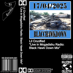 LIVE AT MOGADISHU RADIO: BLACC HAWK DOWN MIX (17/04/2025)