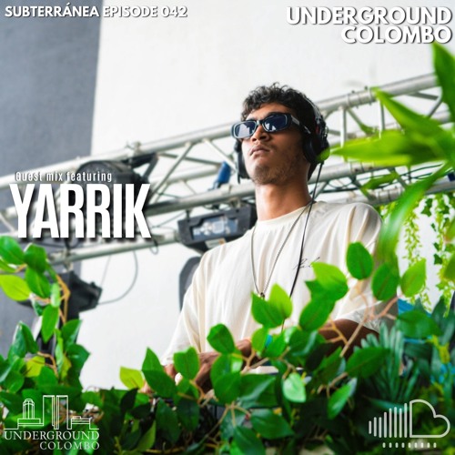 Subterrânea Episode 042 - Yarrik