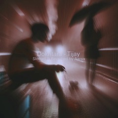 Dokhtara - Tijay - Slowed & Reverbed by Aaraa