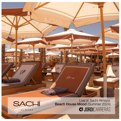 JORDI CARRERAS - Live at Sachí Almaza (Beach House Mood) Summer 2024