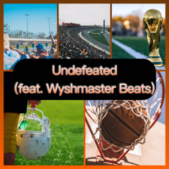 UNDEFEATED (feat. WYSHMASTER BEATS) MP3 -FINAL-3.0.mp3