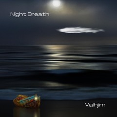 Night Breath - Valhjim w/Martin Miers