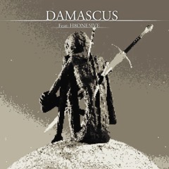 DAMASCUS feat: H8ONE5IVE [PROD: OAMLIMANE]