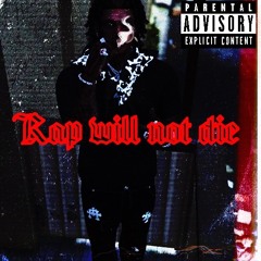 Rap will not die