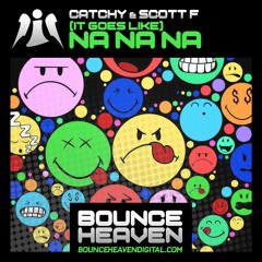 Catchy & Scott F - (It Goes Like) Nanana