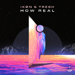IKØN & Tresh - How Real (sample) | Out now @  Techsafari records