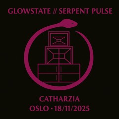 Glowstate // Serpent Pulse