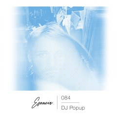 Esencia 084 - DJ Popup