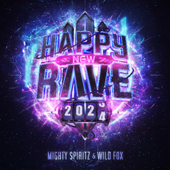 Mighty Spiritz & Wild Fox - Happy New Rave