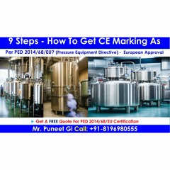 9 Steps - How To Get CE Marking As Per PED 2014/68/EU?