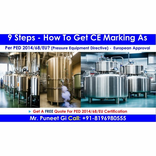 9 Steps - How To Get CE Marking As Per PED 2014/68/EU?