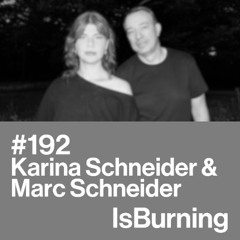 Karina Schneider & Marc Schneider ...IsBurning #192