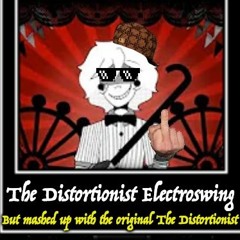 The Distortionist Electroswing (But mashed up with the original The Distortionist)