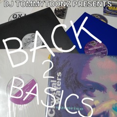 DJ TOMMYTOONZ PRESENTS BACK 2 BASICS