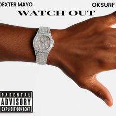 WATCH OUT