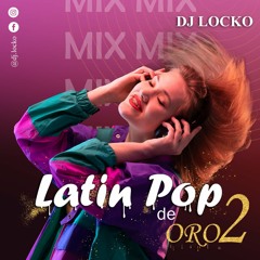 Mix Latin Pop De Oro 2 - Dj Locko