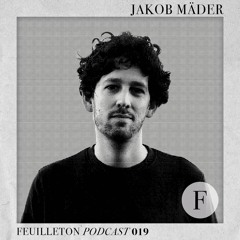 Feuilleton Podcast 019 mixed by Jakob Mäder