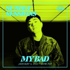 MY BAD - Insomniac Radio Sunday Sessions Guest Mix