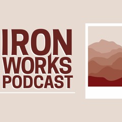 IronWorks Podcast #34 - Interview w/ Troy Warner (Holy Spirit Series)