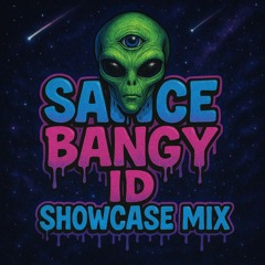 Sauce Bangy ID Showcase Mix