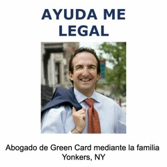 Abogado De Green Card Mediante La Familia Yonkers, NY