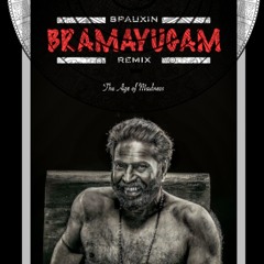 Bramayugam - The Beginning (Spauxin Remix) [Malayalam]