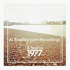 Al Bradley (3am Recordings)- A Nod to 1977 - 26.04.2022