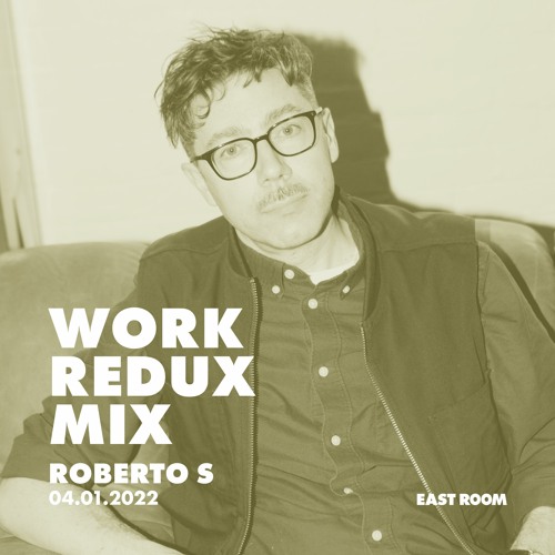 WORK REDUX MIX 010 - Roberto S