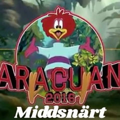 Aracuan 2016 (Middsnärt)remix