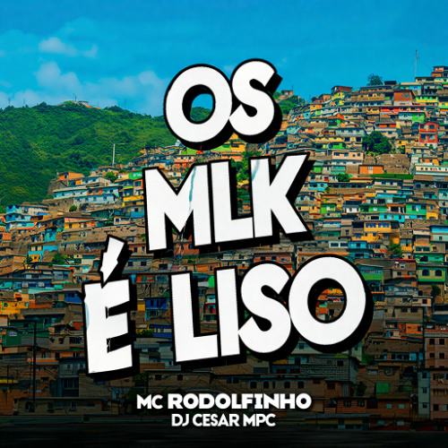 MC RODOLFINHO - OS MLK E LISO REMIX (CESAR MPC REMIX)