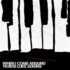 When I Come Around (Piano Version)