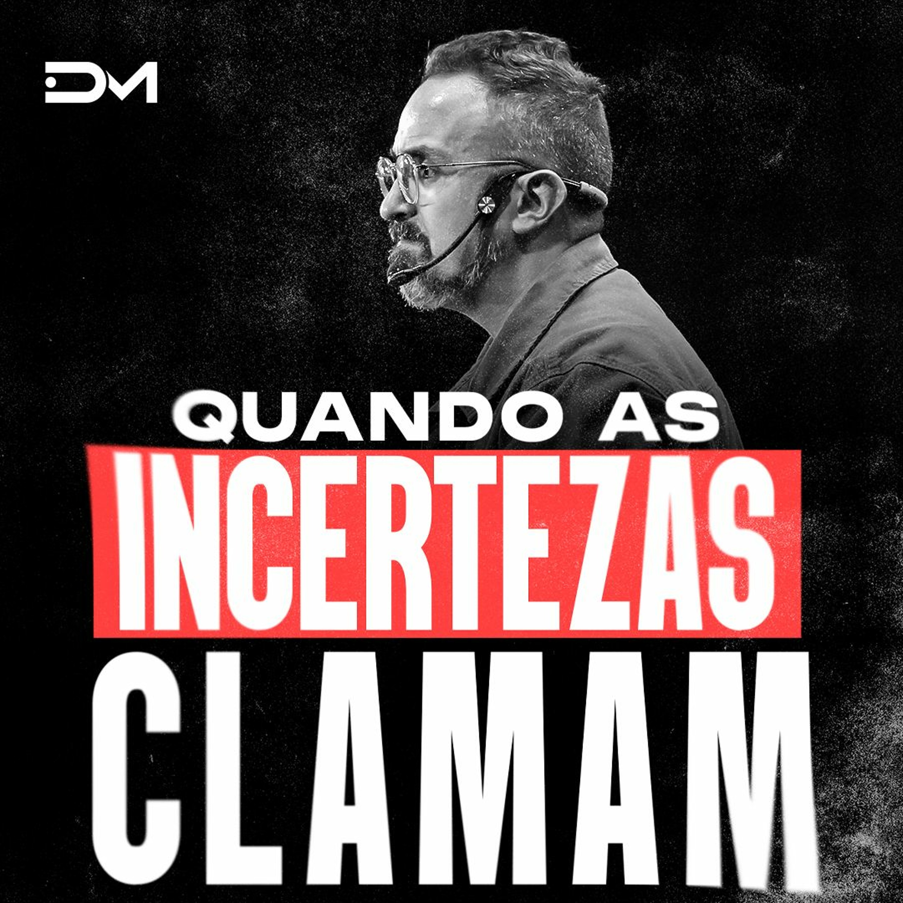 Quando as incertezas clamam | Sermão #Diegomenin episode artwork